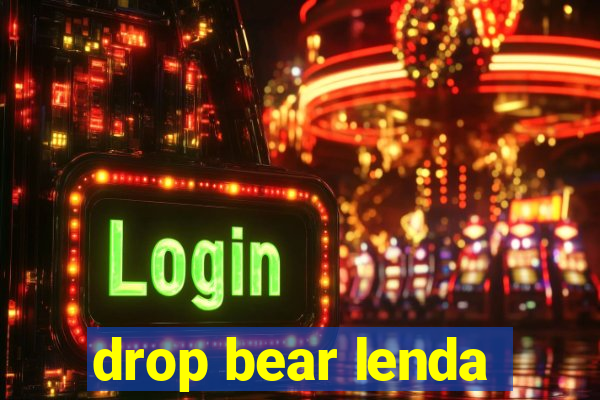 drop bear lenda